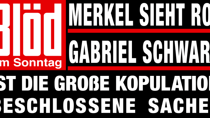 Bloed am Sonntag Merkel rot Gabriel schwarz