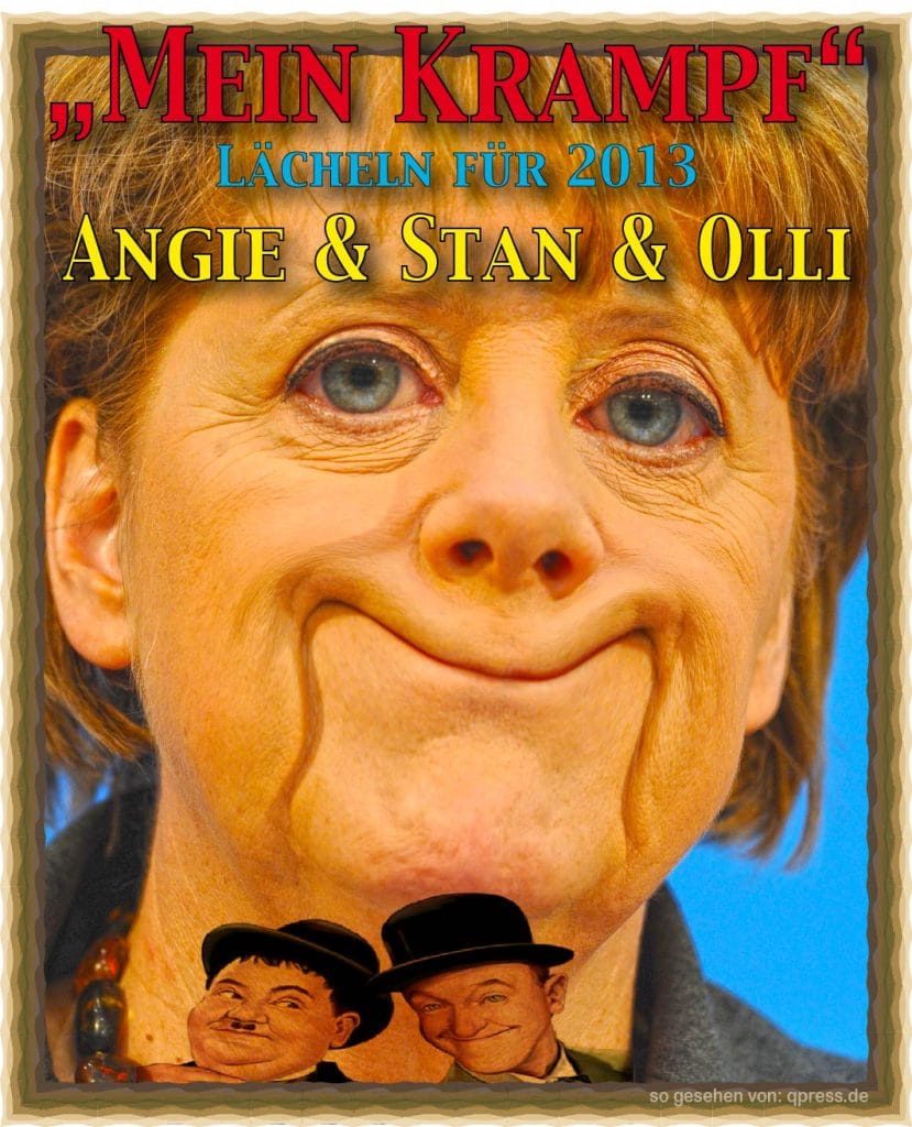 Merkel plant Generalamnesie für alle Systemgegner Mein-Krampf-Merkel-Laecheln-fuer-2013-mit-Stan-und-Olli