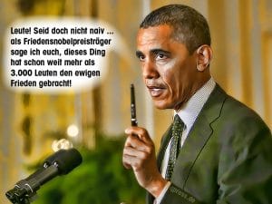 USA will nicht mehr töten, künftig nur noch neutralisieren Barack Hussein Obama Drohnen Friedensnobelpreis der Tod per Stift spitzelstaat todesschwadron