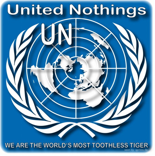 Syrische Freiheitskämpfer ermorden 11 UN Mitarbeiter, ausgeblendet, passt derzeit nicht ins Kriegskonzept un_uno_nothings_logo_of_the_united_nations_qpress_toothless_tiger