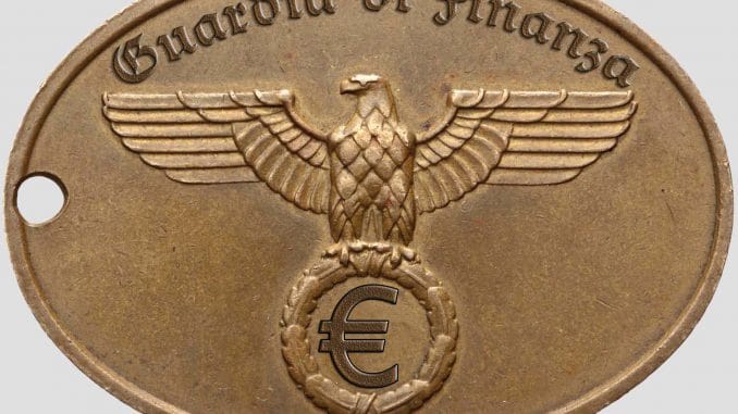 Finanz Gestapo Guardia di Finanza Europa der Steuerhinterzieher Faschismus ante Portas Totalueberwachung passiert ueber das Geld den Euro spesometro