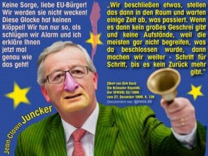 Die neue europäische Zentralregierung heißt Troika Jean Claude Clown Juncker EU Diktatur Kommission Europa Praesident Wahlkampf Europawahl 2014 Spitzenkandidat qpress