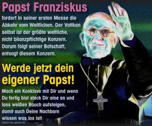 Novum Papst exkommuniziert sich selbst und alle weiteren Kirchenfürsten papst_franziskus_erste_messe_abkehr_vom_weltlichen