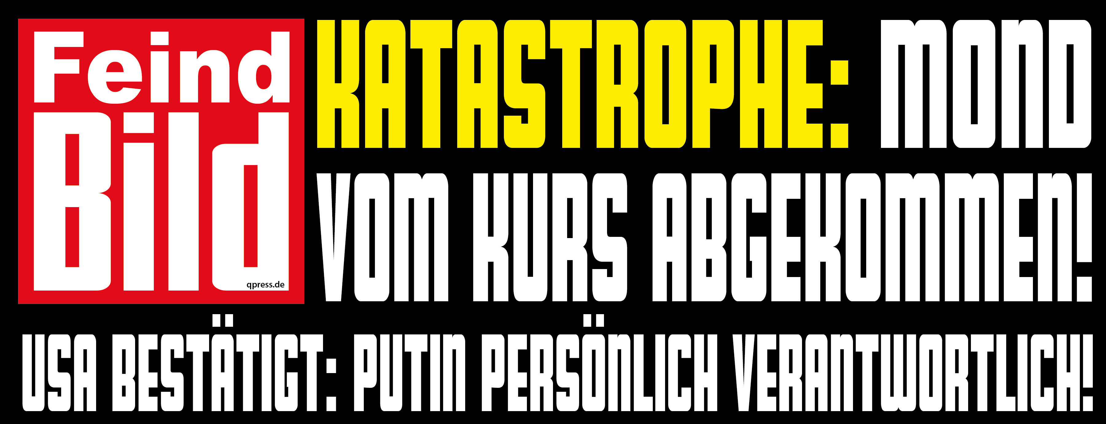 Feind BIld Putin Ukraine ist schuld Propaganda Schlagzeile qpress