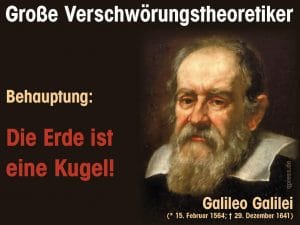 geplante Katastrophen Große verschwoerungstheoretiker, Galileo Galilei