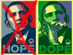 Barack Obama No Hope more Dope poster Drogen fuer den Weltfrieden drogenfreigabe hasch hanf Marihuana cannabis gras