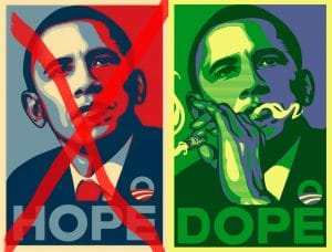 Bald Freigabe aller Drogen in Deutschland Barack_Obama_No_Hope_more_Dope_poster_Drogen fuer den Weltfrieden drogenfreigabe hasch hanf Marihuana cannabis gras
