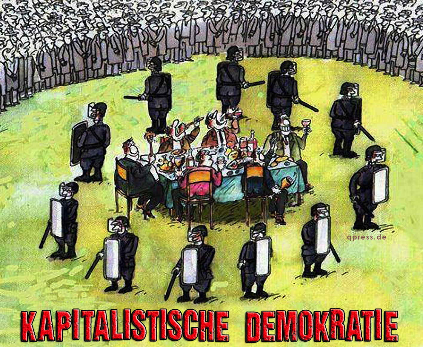 Kapitalistische marktkonforme Demokratie ueberwachung diktatur bespitzelung Ausforschung regierungskriminalitaet qpress