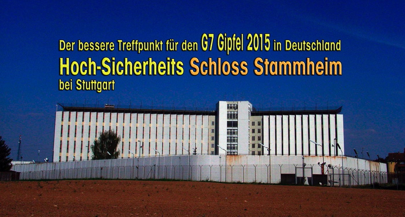 Justizvollzugsanstalt Schloss Stammheim Stuttgart G7-Gipfel Deutschland 2015 better location