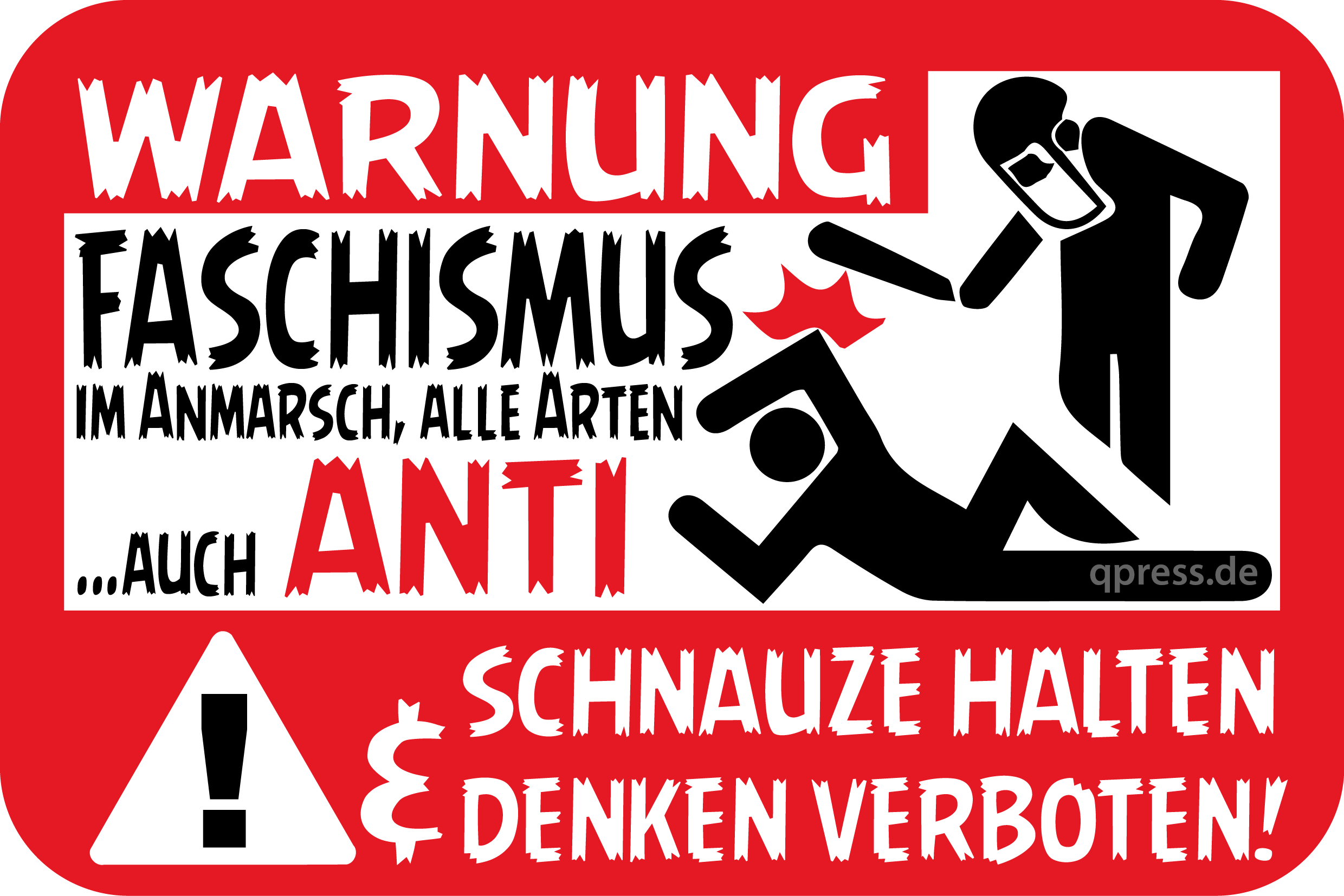 Warnung Faschismus Antifaschismus Denken verboten Schnauze halten-qpress