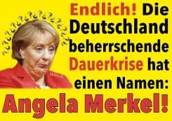 Endlich Die in Deutschland herrschende Dauerkrise hat einen Namen Angela Merkel 01