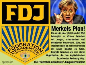 Merkel-Jugend wird Flüchtlingskrise mit freiwilliger Zwangsarbeit lösen FDJ Foederation Dekadenter Jungunternehmer