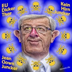 Jean clown claude juncker EU kommission diktator kein hirn machtanspruch Diktatur dicker thor Eeuropa Missbrauch