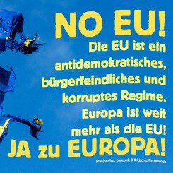 eu flag no europaeische european union referendum kritisches netzwerk brexit entdemokratisierung korruptes corrupt system regime bruessel lobbyismus martin schulz