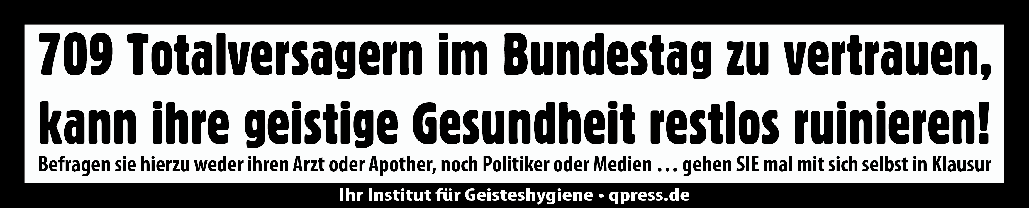 709 Totalversager Bundestag Vertrauen geistige Gesundheit