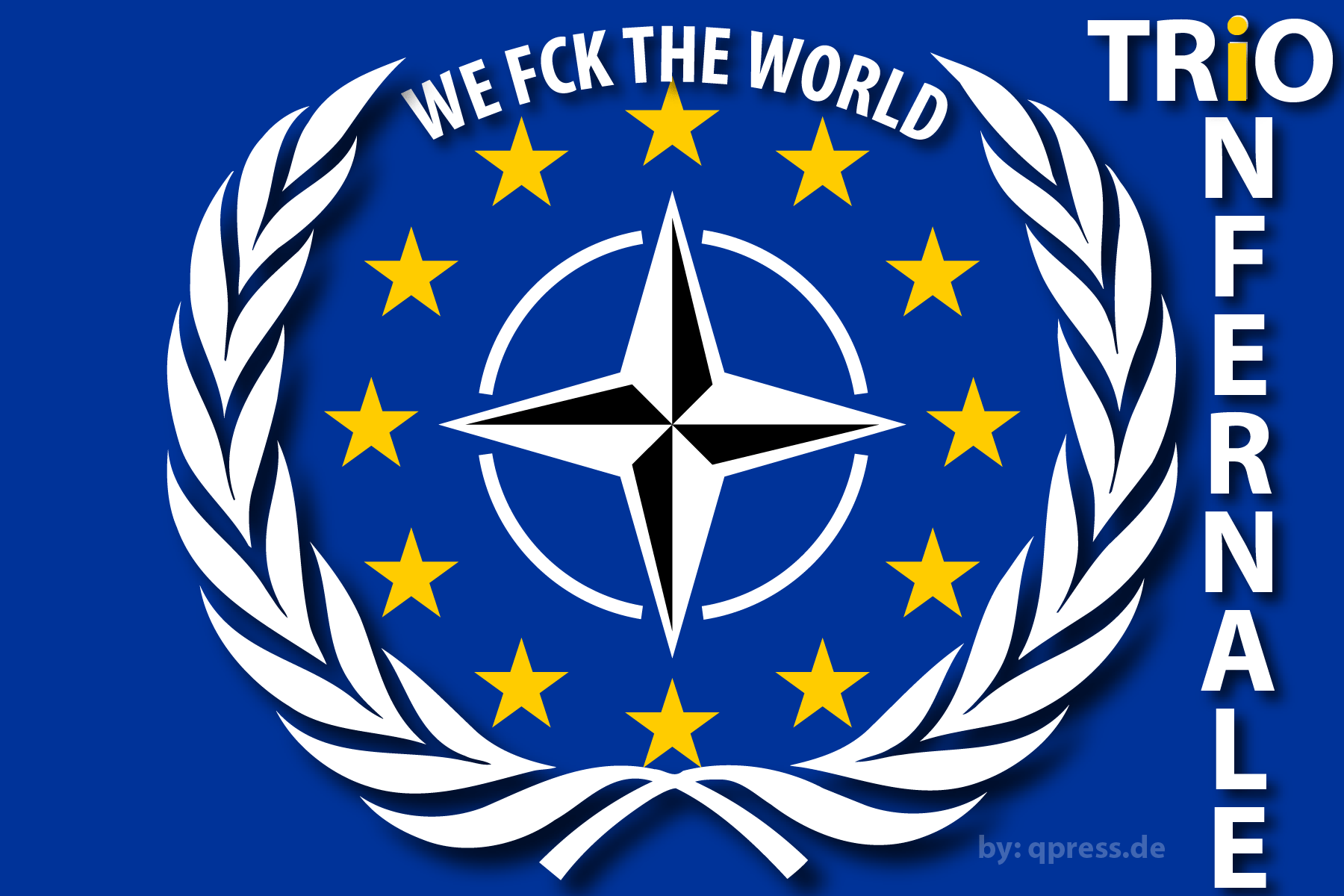 European_flag_UN_NATO_EU_we_fuck_the_World