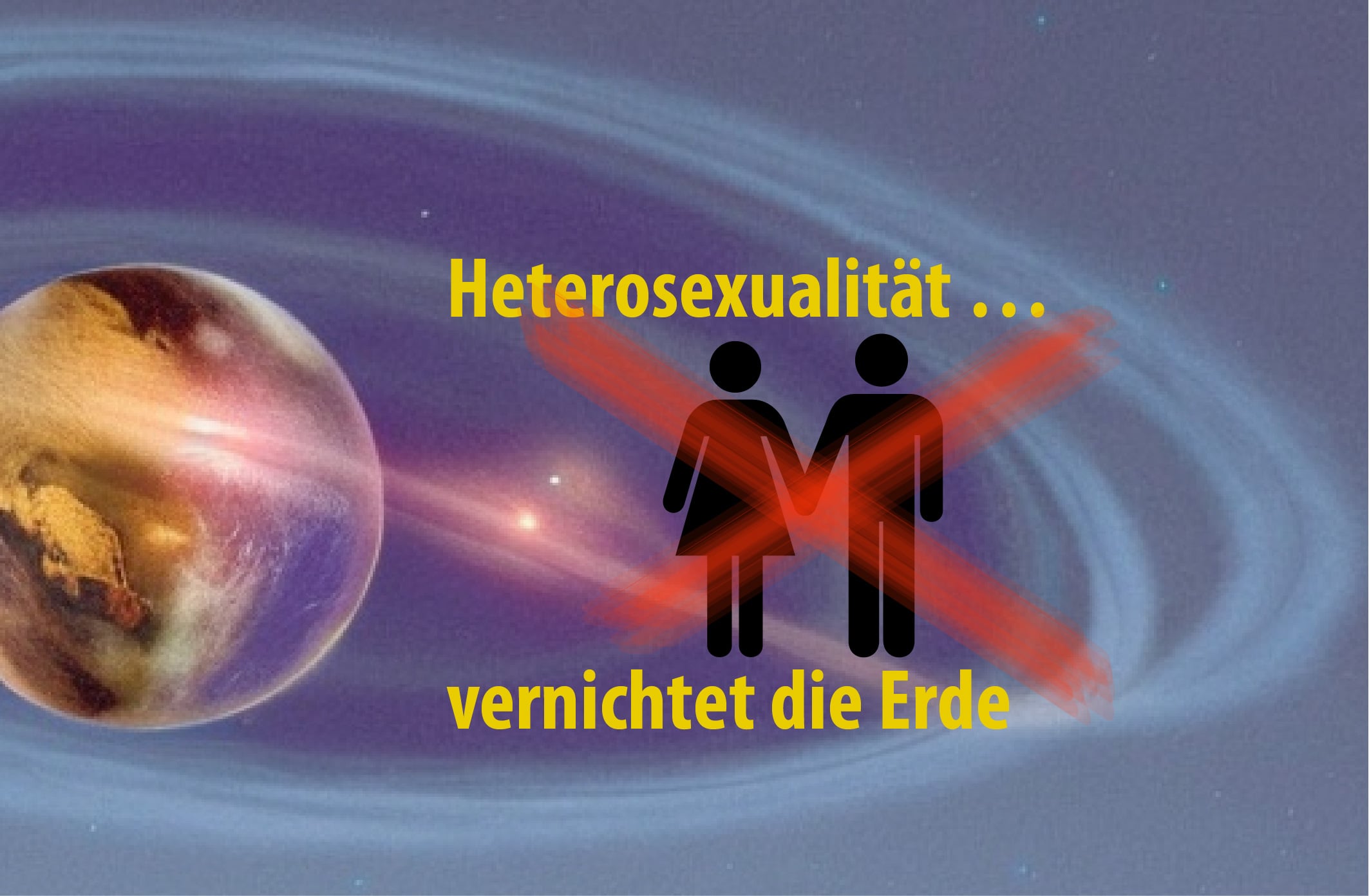 planet_erde_in_gefahr_heterosexualitaet_rettung_ist_homosexualitaet_co2
